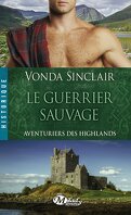 Aventuriers des Highlands, Tome 1 : Le Guerrier Sauvage