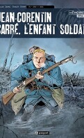 Jean-Corentin Carré, l'enfant soldat, tome 1 : 1915 - 1916