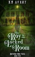 Beyond the Veil, Tome 2 : The Boy in the Locked Room