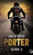 King Of Bikers, Tome 3 : Porter