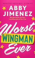 The Improbable Meet-Cute, Tome 2 : Worst Wingman Ever