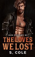 Iron Outlaws MC, Tome 6 : The Loves We Lost