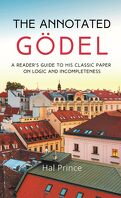 The Annotated Gödel: A Reader's Guide to his Classic Paper on Logic and Incompleteness