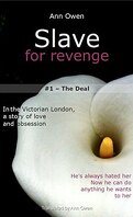 Slave for Revenge, Tome 1: The Deal