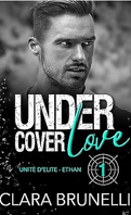Under Cover Love, Tome 1 : Ethan