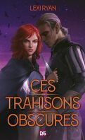 Ces promesses maudites, Tome 2 : Ces trahisons obscures