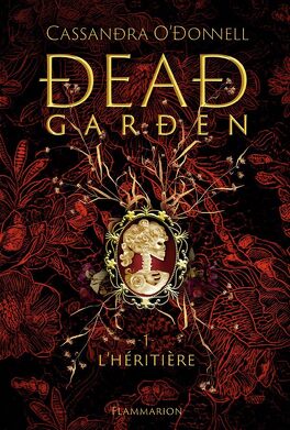 Couverture du livre Dead Garden, Tome 1 : L'Héritière