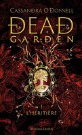 Dead Garden, Tome 1 : L'Héritière