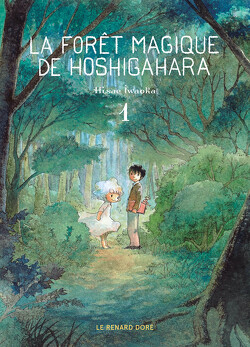 Couverture de La Forêt magique de Hoshigahara, Tome 1