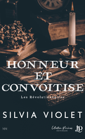 Les Révolutionnaires, Tome 1 : Honneur & convoitise