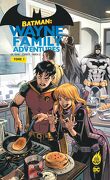 Batman : Wayne Family Adventures, Tome 1