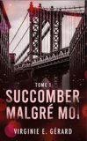 Succombe-moi, Tome 1
