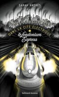Dans la cité électrique, tome 2 : Le Londonium Express