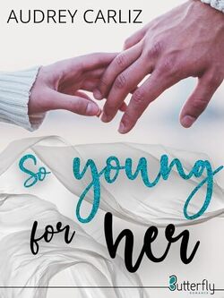 Couverture de So young for her