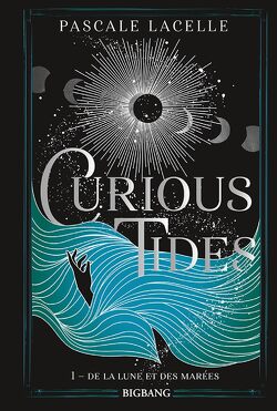 Couverture de Curious Tides, Tome 1 : De la lune et des marées