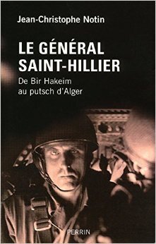 Couverture de Le général Saint-Hillier , De Bir-Hakeim au putsch d'Alger