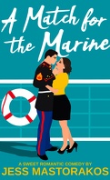 First Comes Love, Tome 1 : A Match for the Marine
