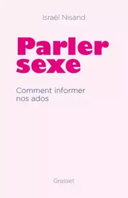 Couverture de Parler sexe : Comment informer nos ados