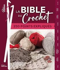 Couverture de La bible du crochet: 250 points expliqués