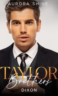 Les Frères Taylor, Tome 3 : Dixon : Un bébé du milliardaire