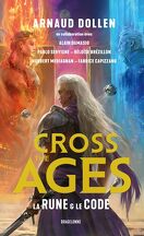Cross the Ages, Tome 1 : La Rune & le Code