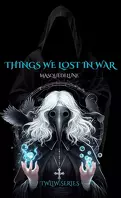 Things We Lost In War, Tome 1