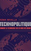 Technopolitique : Comment la technologie fait de nous des soldats
