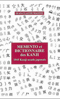 Mémento et dictionnaire des Kanji : 1945 Kanji usuels japonais