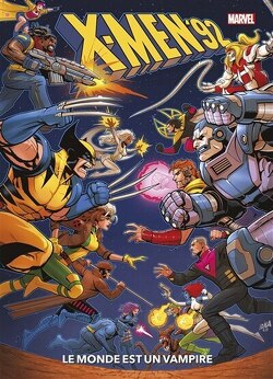 Couverture de X-Men '92, Tome 1 : Le Monde est un vampire
