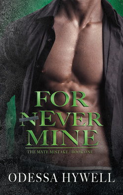 Couverture de Mate Mistake, Tome 1 : For nEver Mine
