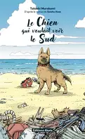 Le chien qui voulait voir le Sud (Manga)