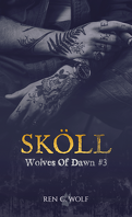 Wolves of Dawn, Tome 3 : Sköll