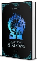 Moonlight Shadows, tome 4 & 5 : Intégrale 3