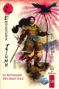 Couverture de Mythes et légendes du Japon, Tome 6 : L'Empereur Jinmu, le royaume des huit îles