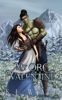 Couverture de Brides of the Frostwolf Clan, Tome 1.5 : My Orc Valentine