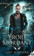 Ignis Draconis, Tome 3 : Froid mordant