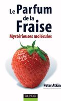 Le parfum de la fraise : Mystérieuses molécules