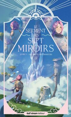 Couverture de Le Serment des sept miroirs, Tome 1 : Les Vents de Terreciel