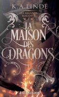 Les Amants maudits, Tome 1 : La Maison des dragons