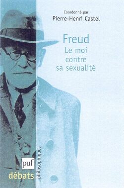 Couverture de Freud : Le Moi contre sa sexualité