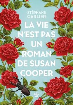 Couverture de La vie n'est pas un roman de Susan Cooper