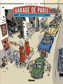 Couverture de Le Garage de Paris, Tome 1 : Dix histoires de voitures populaires