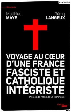 Couverture de Voyage au coeur d'une France fasciste et catholique intégriste