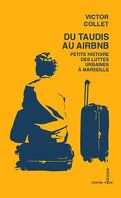 Du taudis au airbnb. Petite histoire des luttes urbaines à Marseille