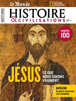 Couverture de Histoire et Civilisations, n°100 : Jésus, ce que nous savons vraiment
