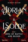 couverture Adrian X Isolde, Tome 1 : King of Battle & Blood