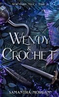 New Fairy Tale, tome 1 : Wendy & Crochet 