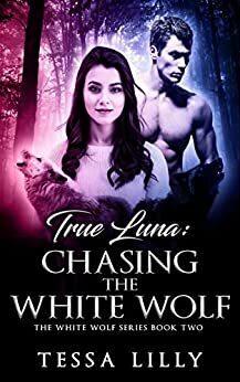 Couverture de White Wolf, Tome 2 : True Luna : Chasing the White Wolf