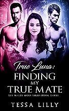 Couverture de White Wolf, Tome 3 : True Luna : Finding My True Mate