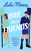 Oxbridge, Tome 1 : Oar Than Friend